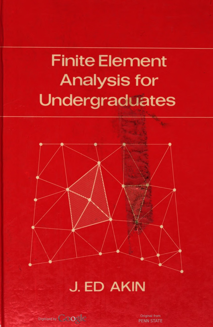Finite Element Analysis for Undergraduates BY Akin - Scanned pdf